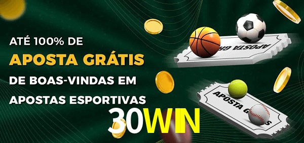 30WIN Ate 100% de Aposta Gratis